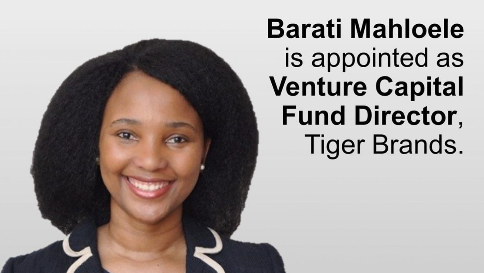 Tiger Brands appoints Barati Mahloele to lead venture capital fund arm