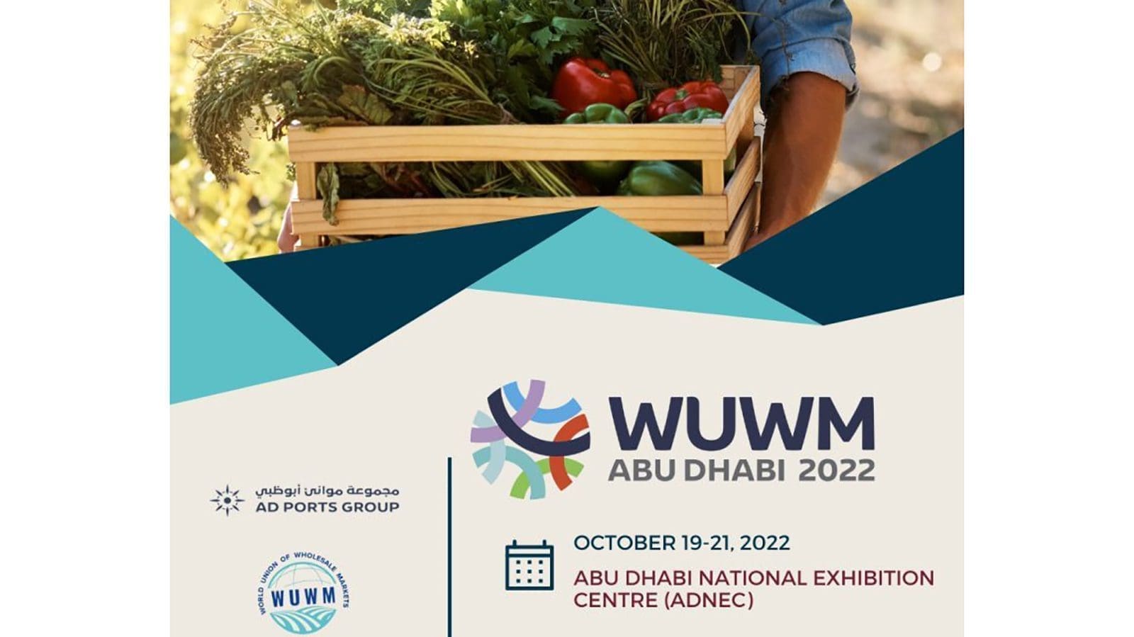 World Union of Wholesale Markets (WUWM) Conference in Abu Dhabi to Highlight Power of Technology in Solving World’s Food Security Crisis